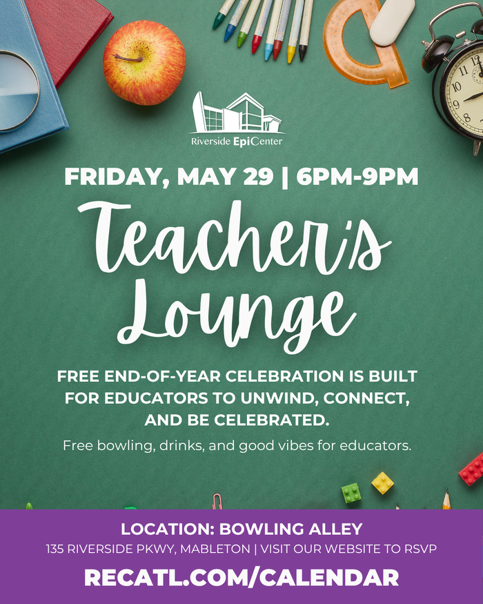 Teacher's Lounge: Free End-of-Year Educator Celebration